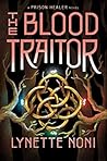 Book cover for The Blood Traitor (The Prison Healer, #3)