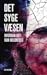 Det Syge Væsen – Hvordan Det Kan Heldbredes by Jes Olesen