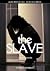 The Slave