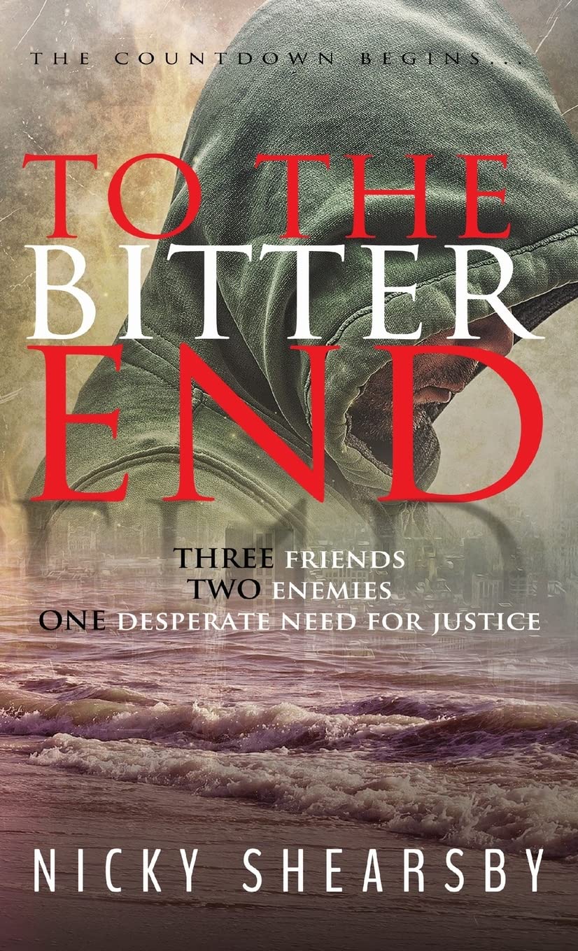 To the Bitter End: A gripping psychological thriller (Hardcover)
