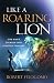 Like a Roaring Lion: One Ma...