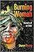 Burning Woman: Memoirs of a...