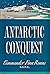 Antarctic Conquest: The Story Of The Ronne Expedition 1946-1948