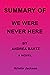 SUMMARY OF WE WERE NEVER HERE BY ANDREA BARTZ by Kristin Jackson