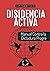Disidencia Activa: Manual Contra la Dictadura Progre (Spanish Edition)