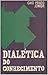 Dialética do Conhecimento