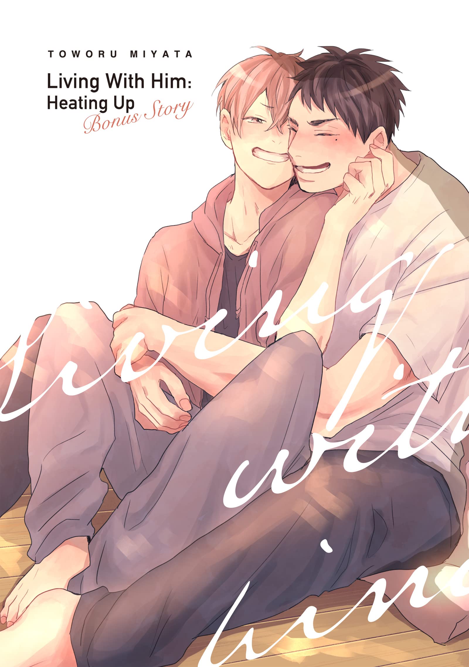 Living With Him Vol. 2: Heating Up [Bonus Story] (Kindle Edition)
