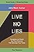 Live No Lies Bible Study Guide plus Streaming Video: Recognize and Resist the Three Enemies That Sabotage Your Peace