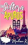 Una soltera en apuros (Solteras #1)