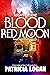 Night of the Blood Red Moon (Prosper Woods Wolves, #1)