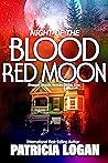 Night of the Blood Red Moon by Patricia Logan