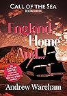 England, Home and ... (The Call of the Sea, #3) England, Home and ... (The Call of the Sea, #3)