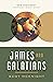 James and Galatians: Living Faithfully with Wisdom and Liberation (New Testament Everyday Bible Studies)