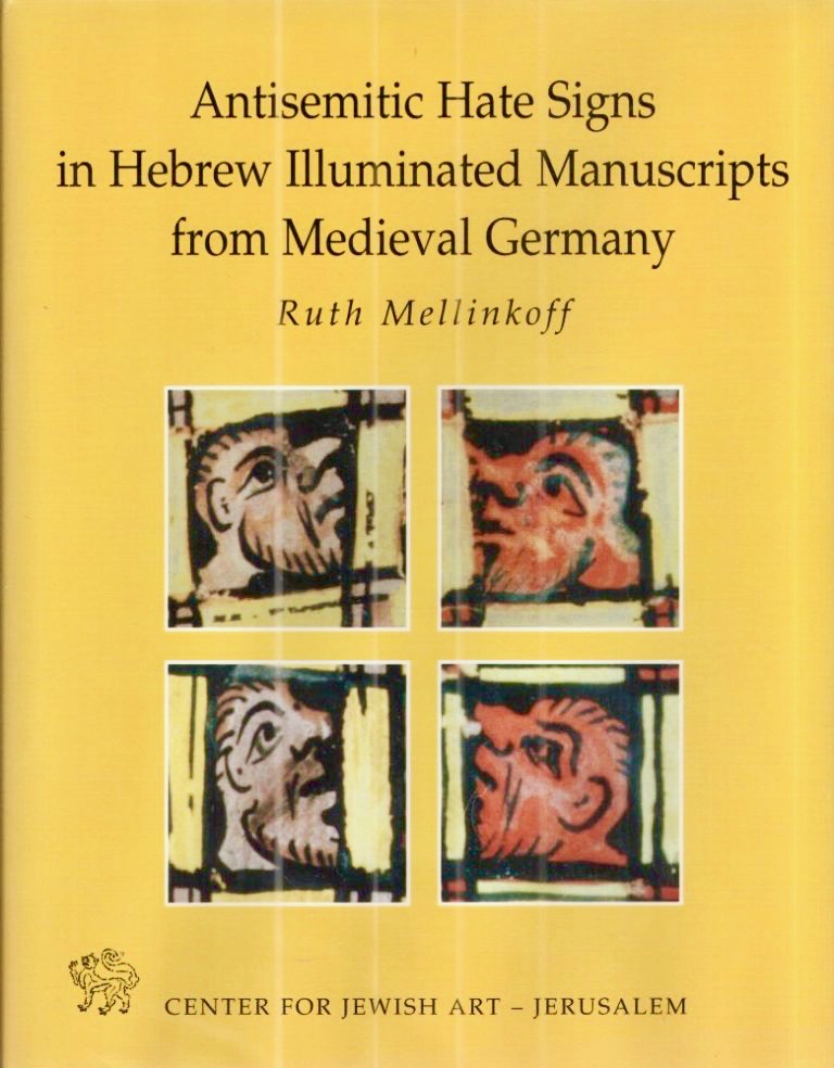 Antisemitic Hate Signs in Hebrew Illuminated Manuscripts from Medieval Germany (Hardcover)