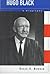 Hugo Black by Roger K. Newman