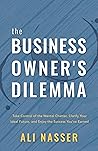 Book cover for The Business Owner's Dilemma: Take Control of the Mental Chatter, Clarify Your Ideal Future, and Enjoy the Success You’ve Earned
