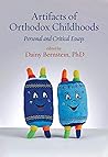 Artifacts of Orthodox Childhoods by Dainy Bernstein