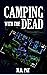 Camping with the Dead
