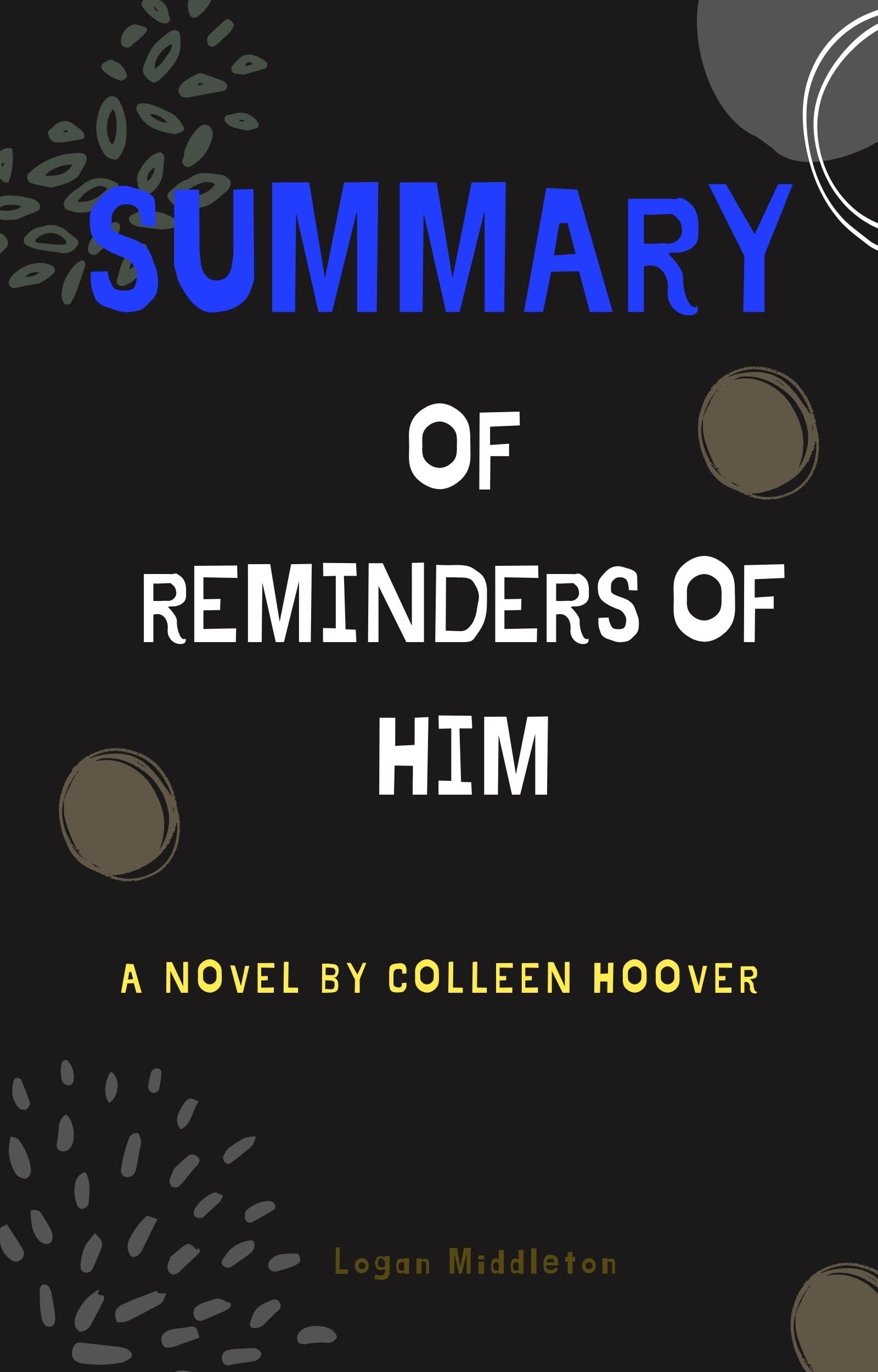 Summary of Reminders of Him: A Novel by Colleen Hoover (Kindle Edition)