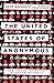 The United States of Anonymous: How the First Amendment Shaped Online Speech
