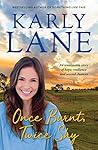 Once Burnt, Twice Shy by Karly Lane