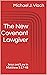 The New Covenant Lawgiver by Michael J. Vlach