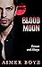 Blood Moon: The Blood Bond ...