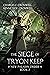 The Siege of Tryon Keep: New Paladin Order Book 2