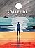 Solitude: A Necessary Pause...