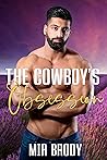 The Cowboy’s Obsession (Courage County Brides, #5)