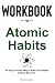 Workbook for Atomic Habits:...
