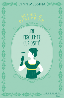 Une insolente curiosité (Une enquête de Beatrice Hyde-Clare #1)