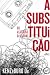 A Substituição ou As regras do Tagame