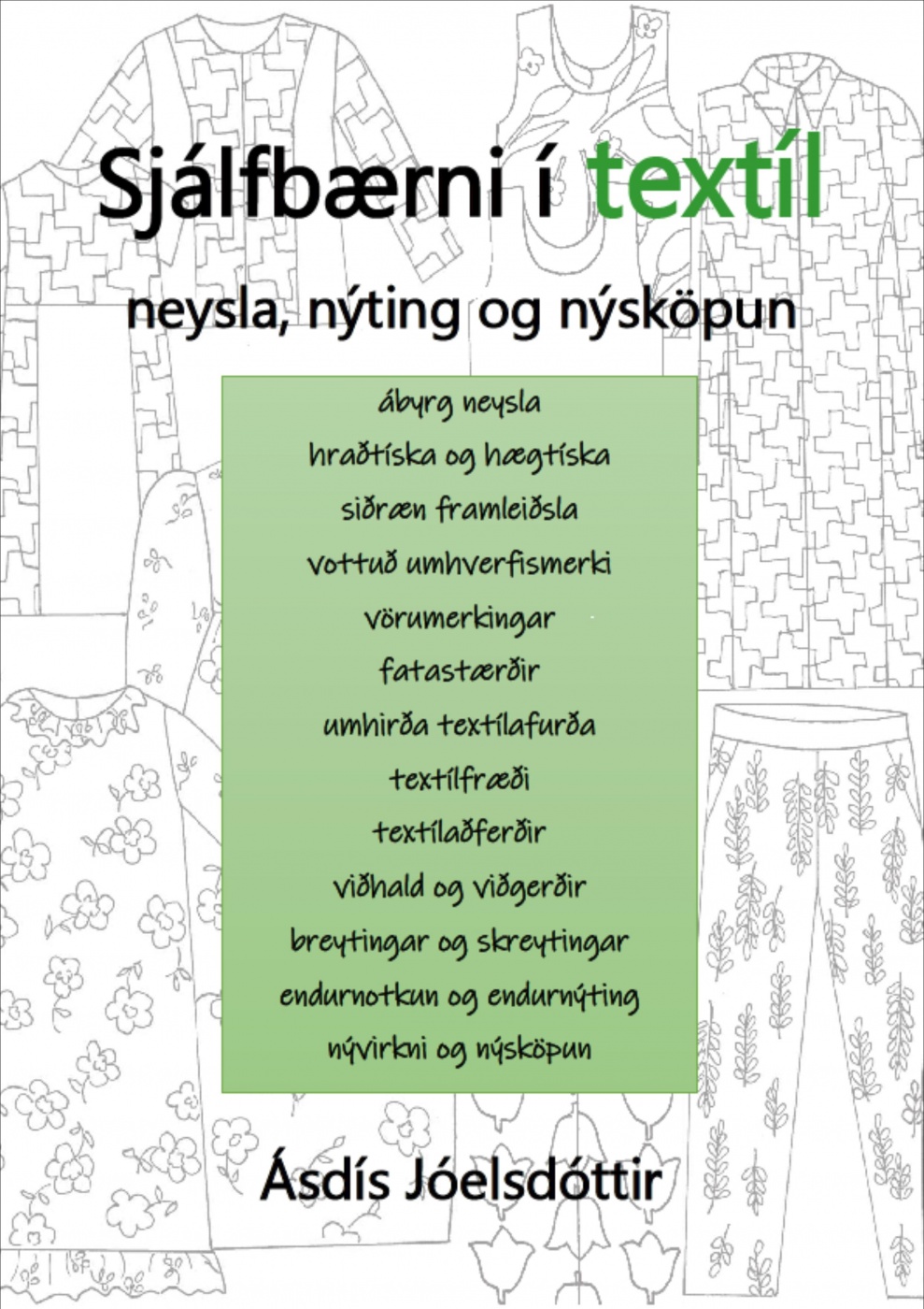 Sjálfbærni í textíl - neysla, nýting og nýsköpun