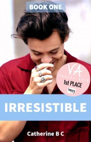 Irresistible (A Harry Styles Fanfiction)