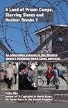 A Land of Prison Camps, Starving Slaves and Nuclear Bombs? An alternative account to the Western media’s blinkered North Korea portrayal.