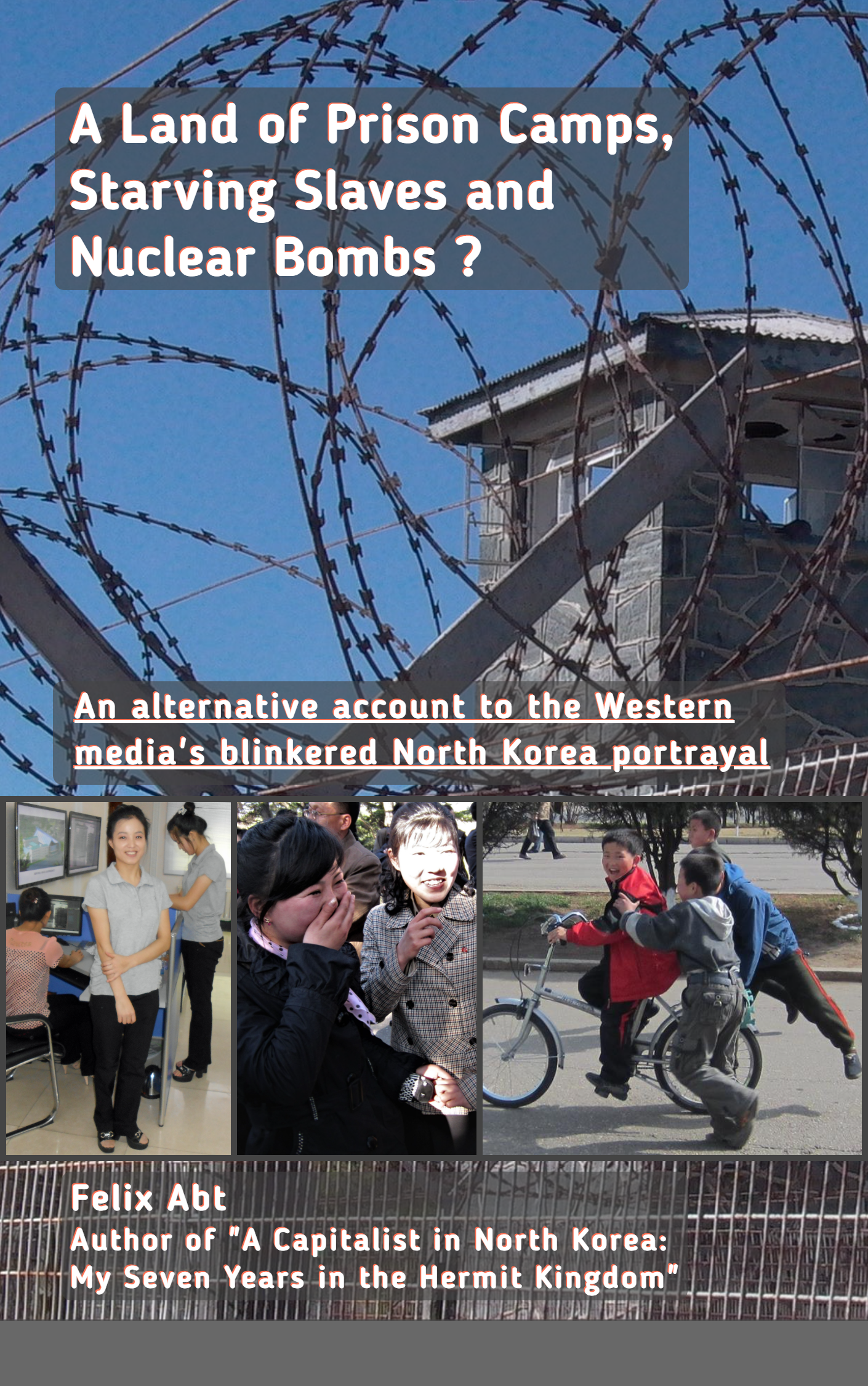 A Land of Prison Camps, Starving Slaves and Nuclear Bombs? An alternative account to the Western media’s blinkered North Korea portrayal.