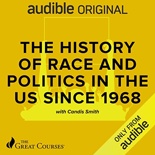 The History of Politics and Race in America 1968-present