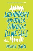 Lycanthropy and Other Chronic Illnesses 