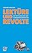 Lektüre und Revolte by Gerhard Hanloser