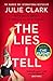 The Lies I Tell by Julie Clark