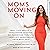 Moms Moving On: Real Life A...