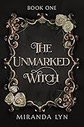 The Unmarked Witch (Unmarked, #1)