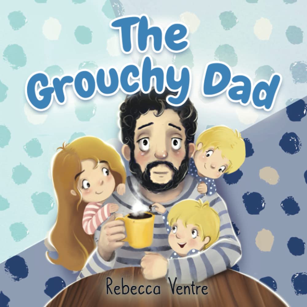 The Grouchy Dad (Paperback)