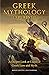 Greek Mythology Explained: A Deeper Look at Classical Greek Lore and Myth (Reimagined Stories about the Ancient Civilization of Greece) (Encyclopedia of Mythology, Gods and Goddesses)