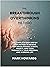 THE BREAKTHROUGH OVERTHINKING METHOD: The Complete Easy Step by Step Method to Rewire Your Brain against Stress, Anxiety, and Toxic Thoughts in Your Personal and Working Life.