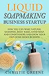 Liquid Soapmaking...