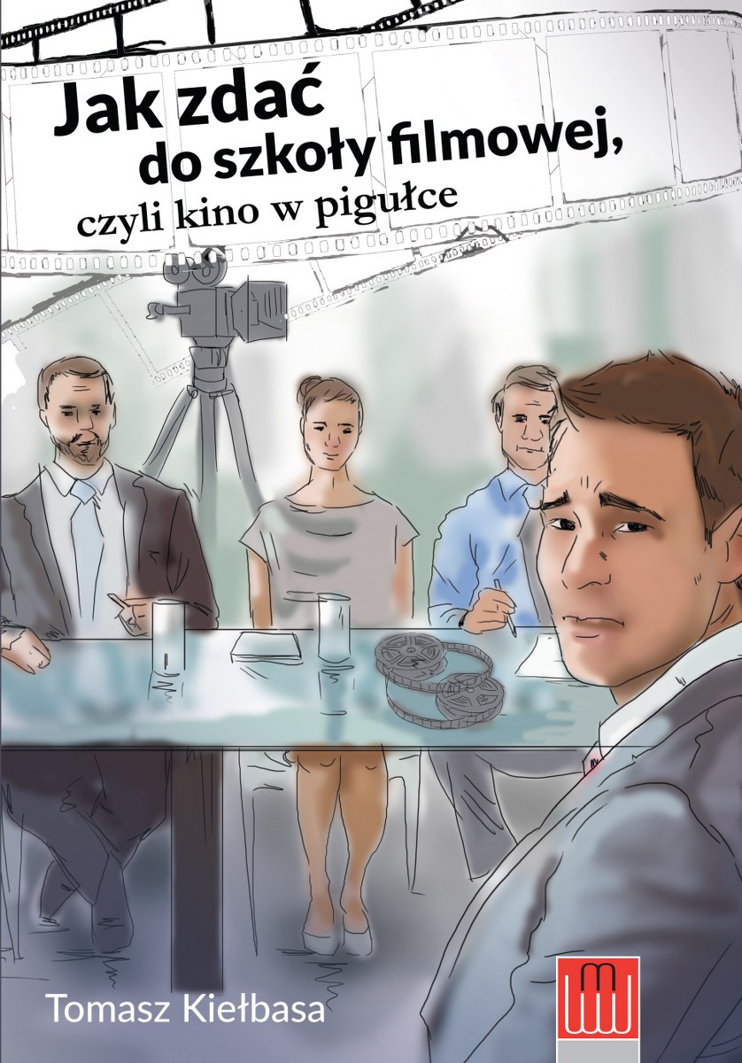 Jak zdać do szkoły filmowej, czyli kino w pigułce