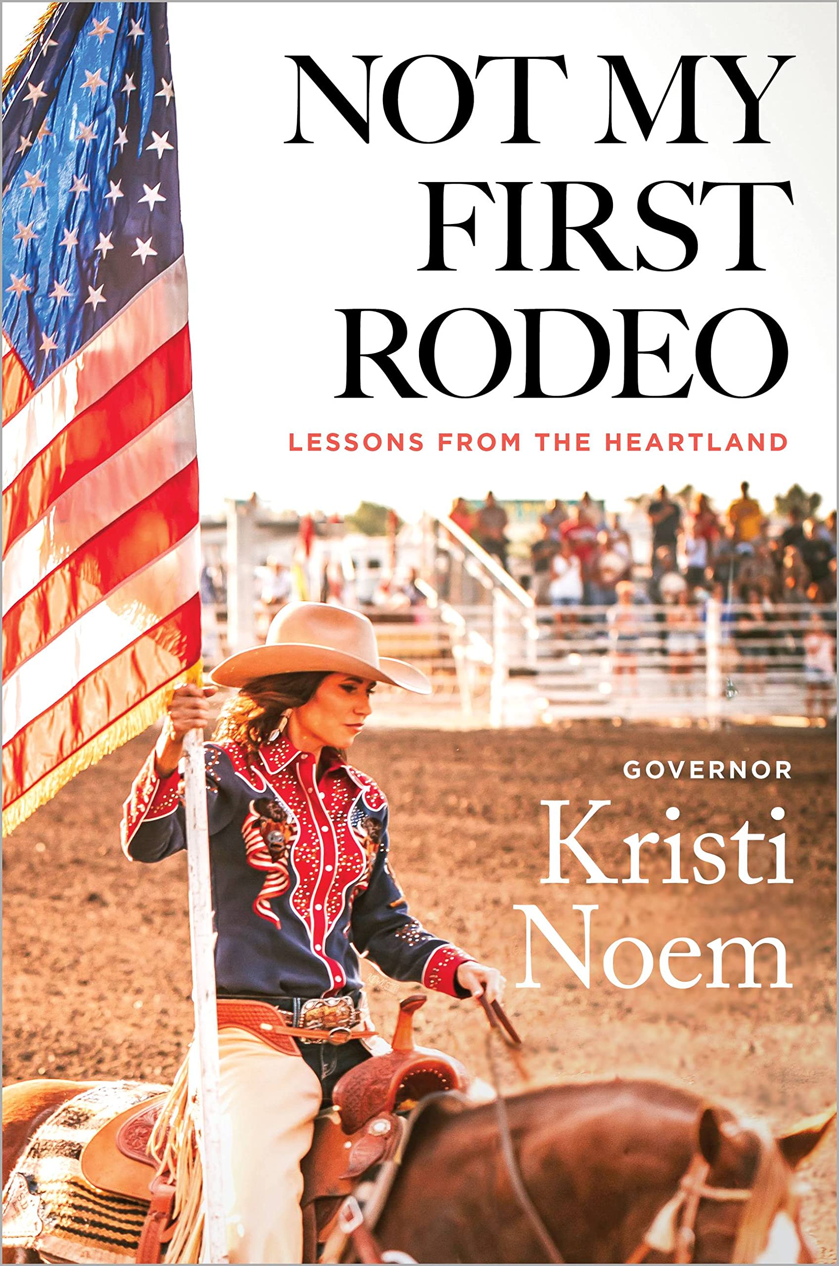 Not My First Rodeo: Lessons from the Heartland (Kindle Edition)