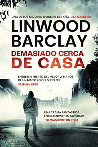 Portada de Demasiado cerca de casa, de Linwood Barclay